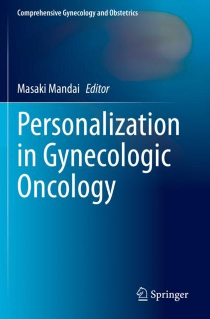 Book cover of: Personalization in Gynecologic Oncology. By: Masaki Mandai