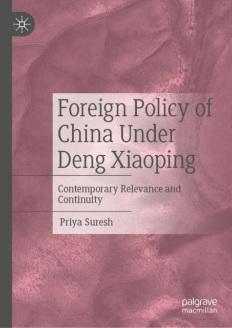 Book cover of: Foreign Policy of China Under Deng Xiaoping. By: Priya Suresh