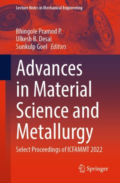 Book cover of: Advances in Material Science and Metallurgy. By: Bhingole Pramod P.