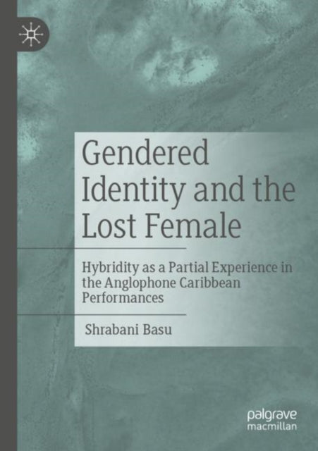 Book cover of: Gendered Identity and the Lost Female