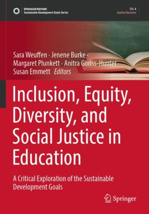 Inclusion, Equity, Diversity, and Social Justice in Education