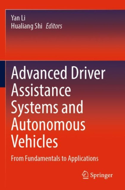 Book cover of: Advanced Driver Assistance Systems and Autonomous Vehicles. By: Yan Li