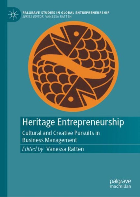 Book cover of: Heritage Entrepreneurship. By: Vanessa Ratten