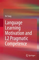 Book cover of: Language Learning Motivation and L2 Pragmatic Competence. By: He Yang