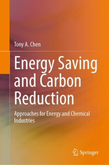 Book cover of: Energy Saving and Carbon Reduction. By: Tony A. Chen