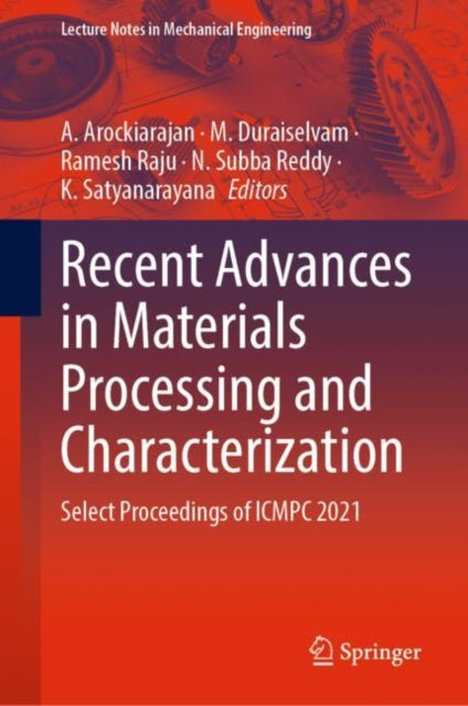 Book cover of: Recent Advances in Materials Processing and Characterization. By: A. Arockiarajan
