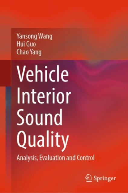 Book cover of: Vehicle Interior Sound Quality. By: Yansong Wang