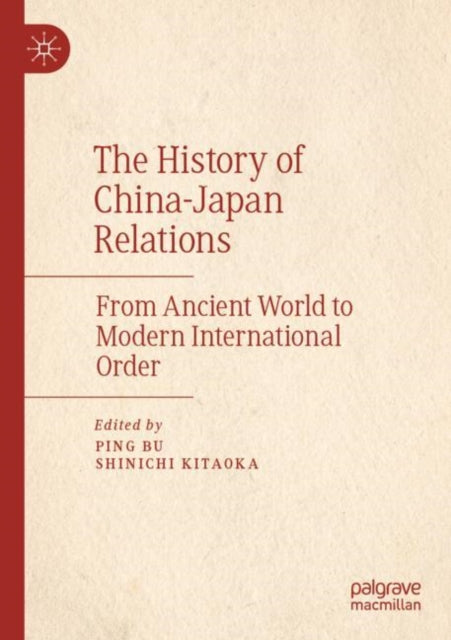 Book cover of: History of China–Japan Relations. By: Ping Bu