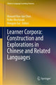 Book cover of: Learner Corpora: Construction and Explorations in Chinese and Related Languages. By: Howard Hao-Jan Chen