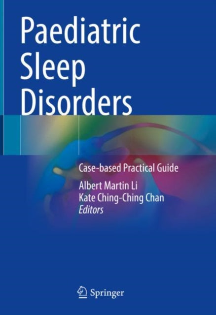 Book cover of: Paediatric Sleep Disorders. By: Albert Martin Li