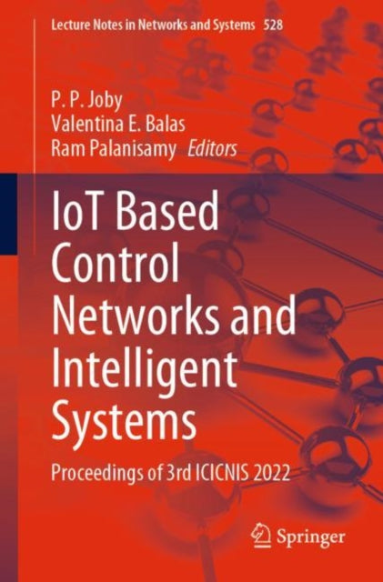 Book cover of: IoT Based Control Networks and Intelligent Systems. By: P. P. Joby