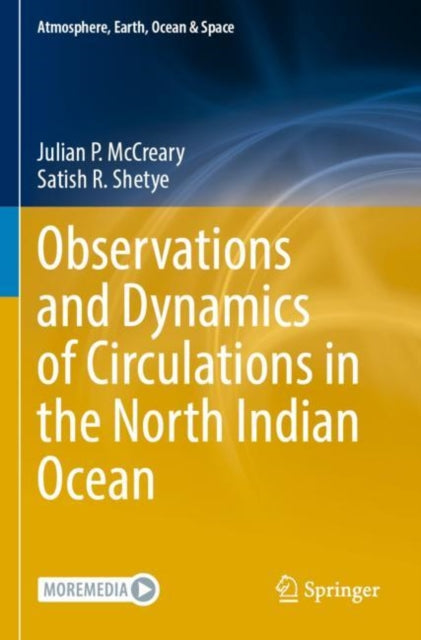 Book cover of: Observations and Dynamics of Circulations in the North Indian Ocean. By: Julian P. McCreary