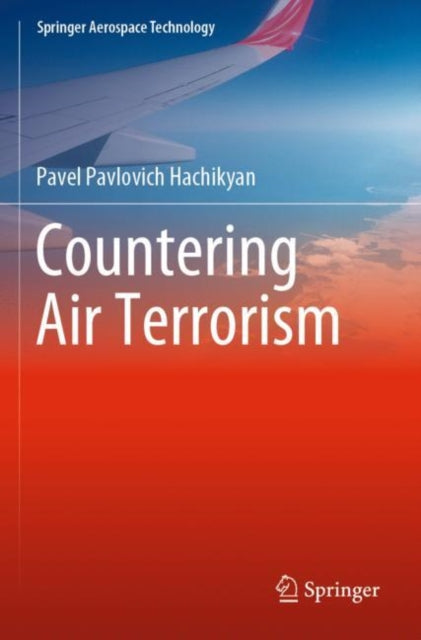 Book cover of: Countering Air Terrorism. By: Pavel Pavlovich Hachikyan