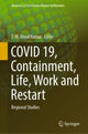 Book cover of: COVID 19, Containment, Life, Work and Restart. By: T. M. Vinod Kumar