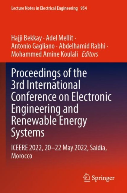 Book cover of: Proceedings of the 3rd International Conference on Electronic Engineering and Renewable Energy Systems. By: Bekkay Hajji