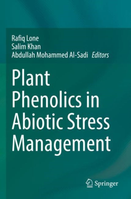Book cover of: Plant Phenolics in Abiotic Stress Management. By: Rafiq Lone