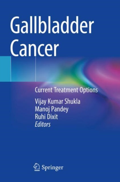 Book cover of: Gallbladder Cancer. By: Vijay Kumar Shukla