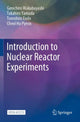 Book cover of: Introduction to Nuclear Reactor Experiments. By: Genichiro Wakabayashi