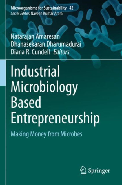 Book cover of: Industrial Microbiology Based Entrepreneurship. By: Natarajan Amaresan