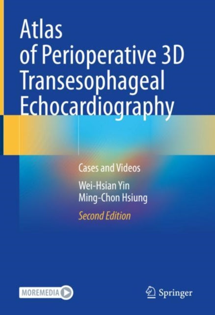 Book cover of: Atlas of Perioperative 3D Transesophageal Echocardiography. By: Wei-Hsian Yin
