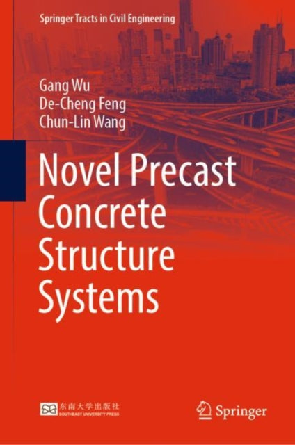 Book cover of: Novel Precast Concrete Structure Systems. By: Gang Wu