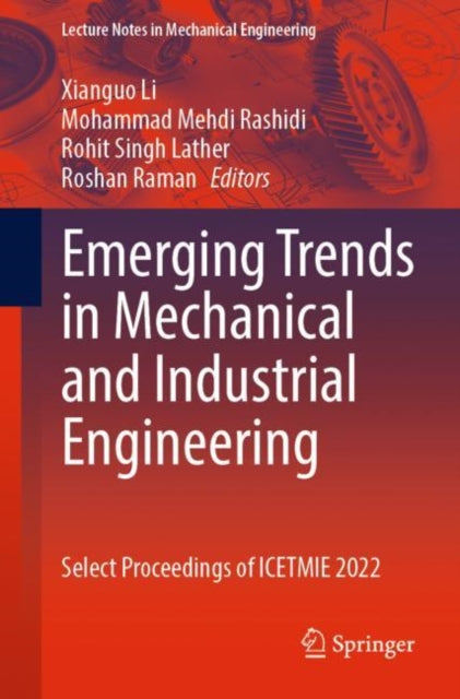 Book cover of: Emerging Trends in Mechanical and Industrial Engineering. By: Xianguo Li