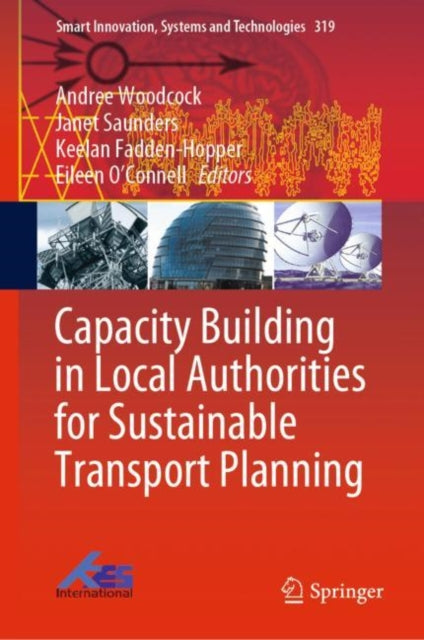Book cover of: Capacity Building in Local Authorities for Sustainable Transport Planning. By: Andree Woodcock