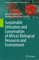 Book cover of: Sustainable Utilization and Conservation of Africa’s Biological Resources and Environment. By: Sylvester Chibueze Izah