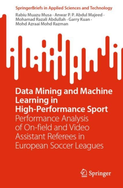 Book cover of: Data Mining and Machine Learning in High-Performance Sport. By: Rabiu Muazu Musa