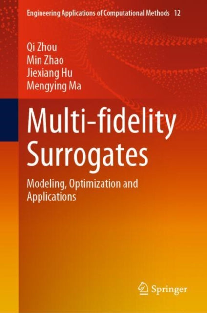 Book cover of: Multi-fidelity Surrogates. By: Qi Zhou