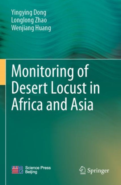 Book cover of: Monitoring of Desert Locust in Africa and Asia. By: Yingying Dong