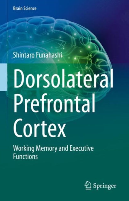 Book cover of: Dorsolateral Prefrontal Cortex. By: Shintaro Funahashi