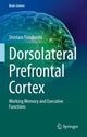 Book cover of: Dorsolateral Prefrontal Cortex. By: Shintaro Funahashi