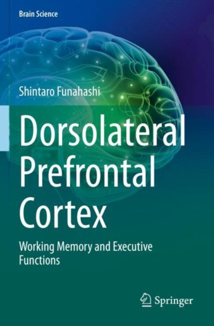 Book cover of: Dorsolateral Prefrontal Cortex. By: Shintaro Funahashi