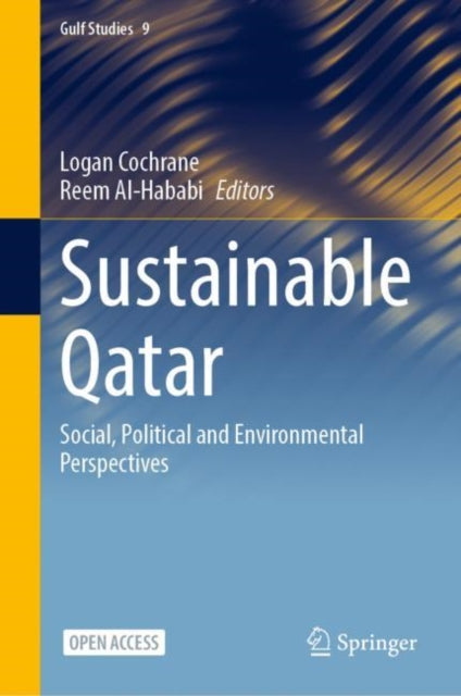 Book cover of: Sustainable Qatar. By: Logan Cochrane