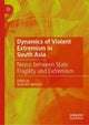 Book cover of: Dynamics of Violent Extremism in South Asia. By: Shafi Mostofa