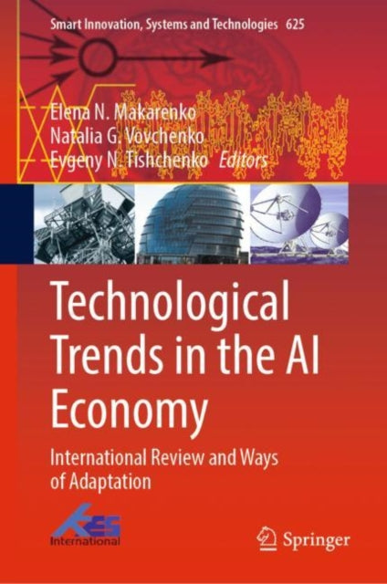 Book cover of: Technological Trends in the AI Economy. By: Elena N. Makarenko