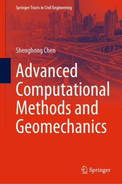 Book cover of: Advanced Computational Methods and Geomechanics. By: Sheng-Hong Chen