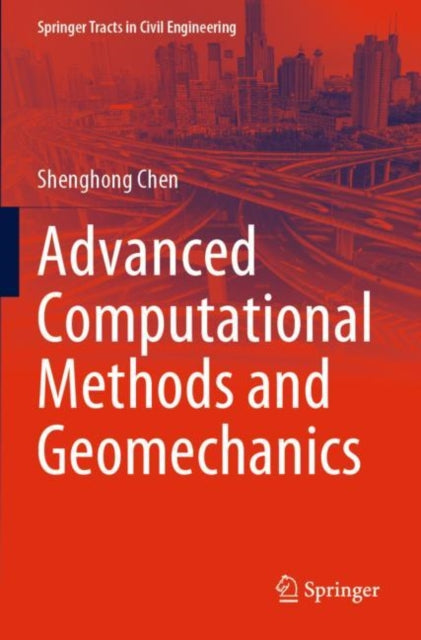 Book cover of: Advanced Computational Methods and Geomechanics. By: Shenghong Chen