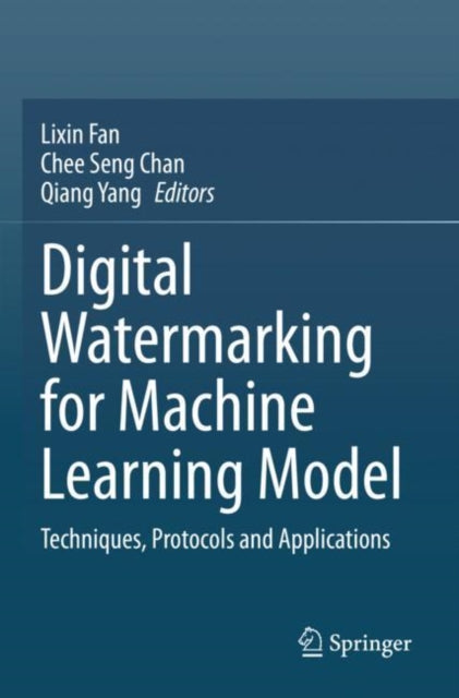 Book cover of: Digital Watermarking for Machine Learning Model. By: Lixin Fan