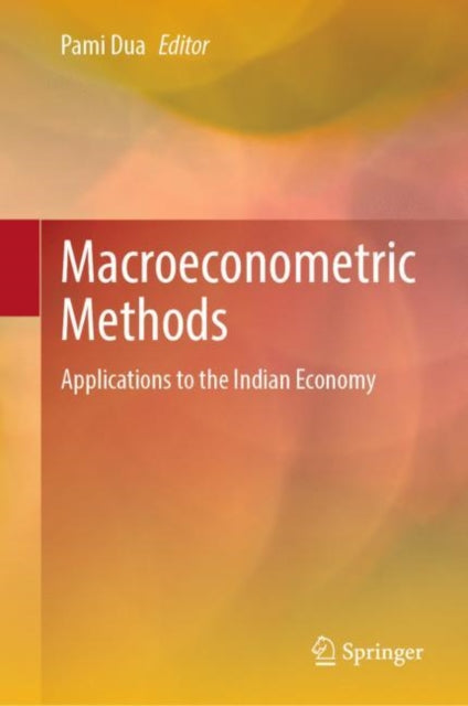 Book cover of: Macroeconometric Methods. By: Pami Dua