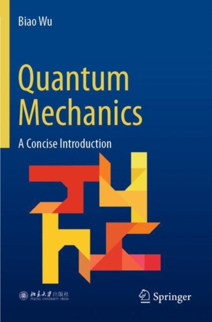 Book cover of: Quantum Mechanics. By: Biao Wu