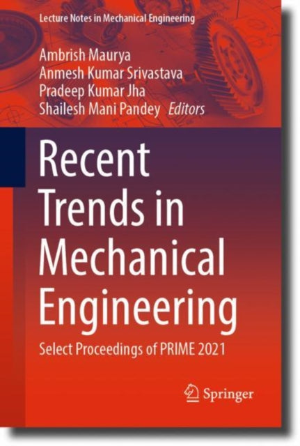 Book cover of: Recent Trends in Mechanical Engineering. By: Ambrish Maurya