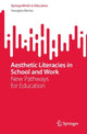 Book cover of: Aesthetic Literacies in School and Work. By: Georgina McFarlane Barton