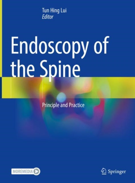 Book cover of: Endoscopy of the Spine. By: Tun Hing Lui