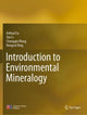 Book cover of: Introduction to Environmental Mineralogy. By: Anhuai Lu
