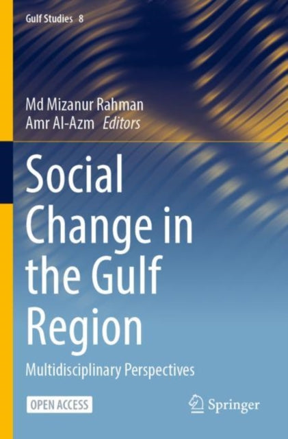 Book cover of: Social Change in the Gulf Region. By: Mizanur Rahman