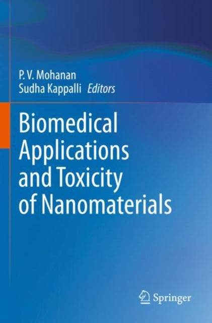 Book cover of: Biomedical Applications and Toxicity of Nanomaterials. By: P. V. Mohanan
