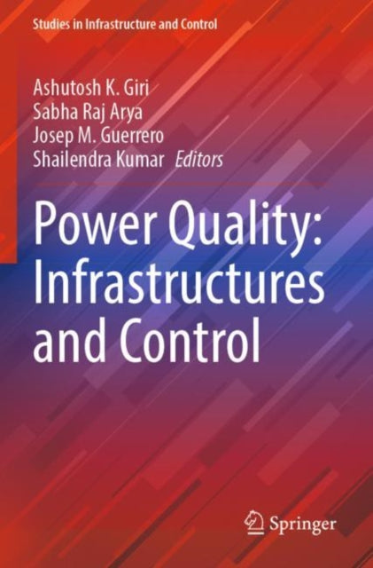 Book cover of: Power Quality: Infrastructures and Control. By: Ashutosh K. Giri