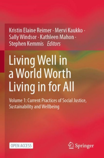 Book cover of: Living Well in a World Worth Living in for All. By: Kristin Elaine Reimer